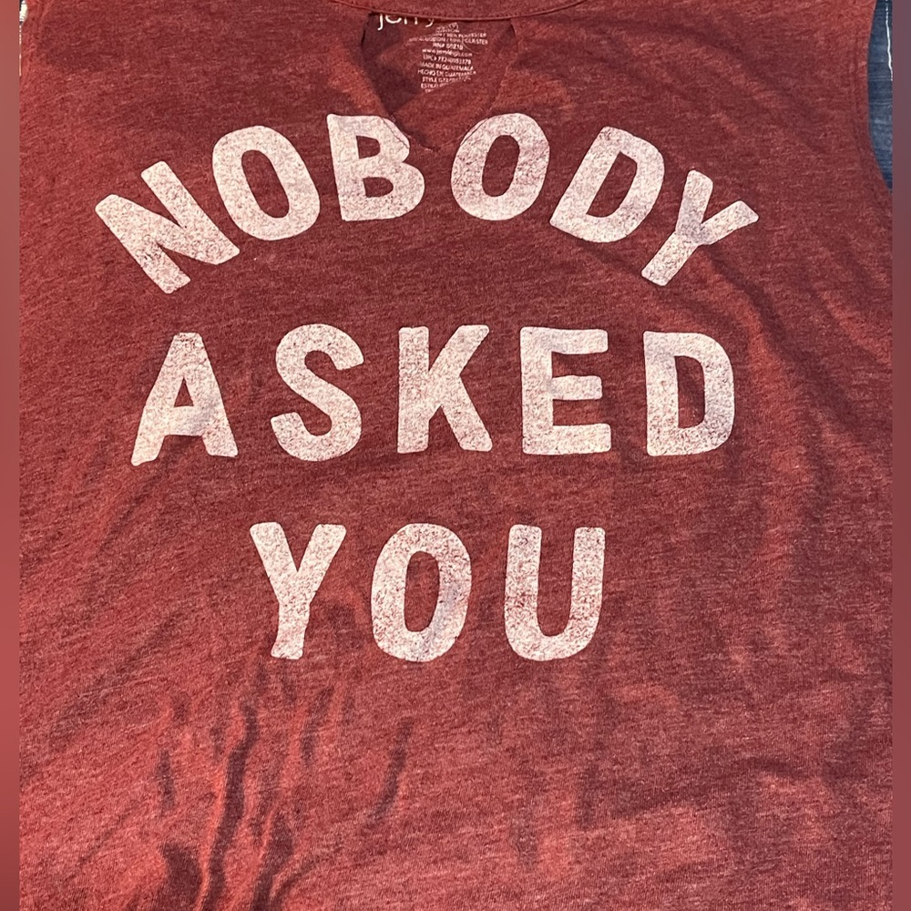 Nobody asked you shirt